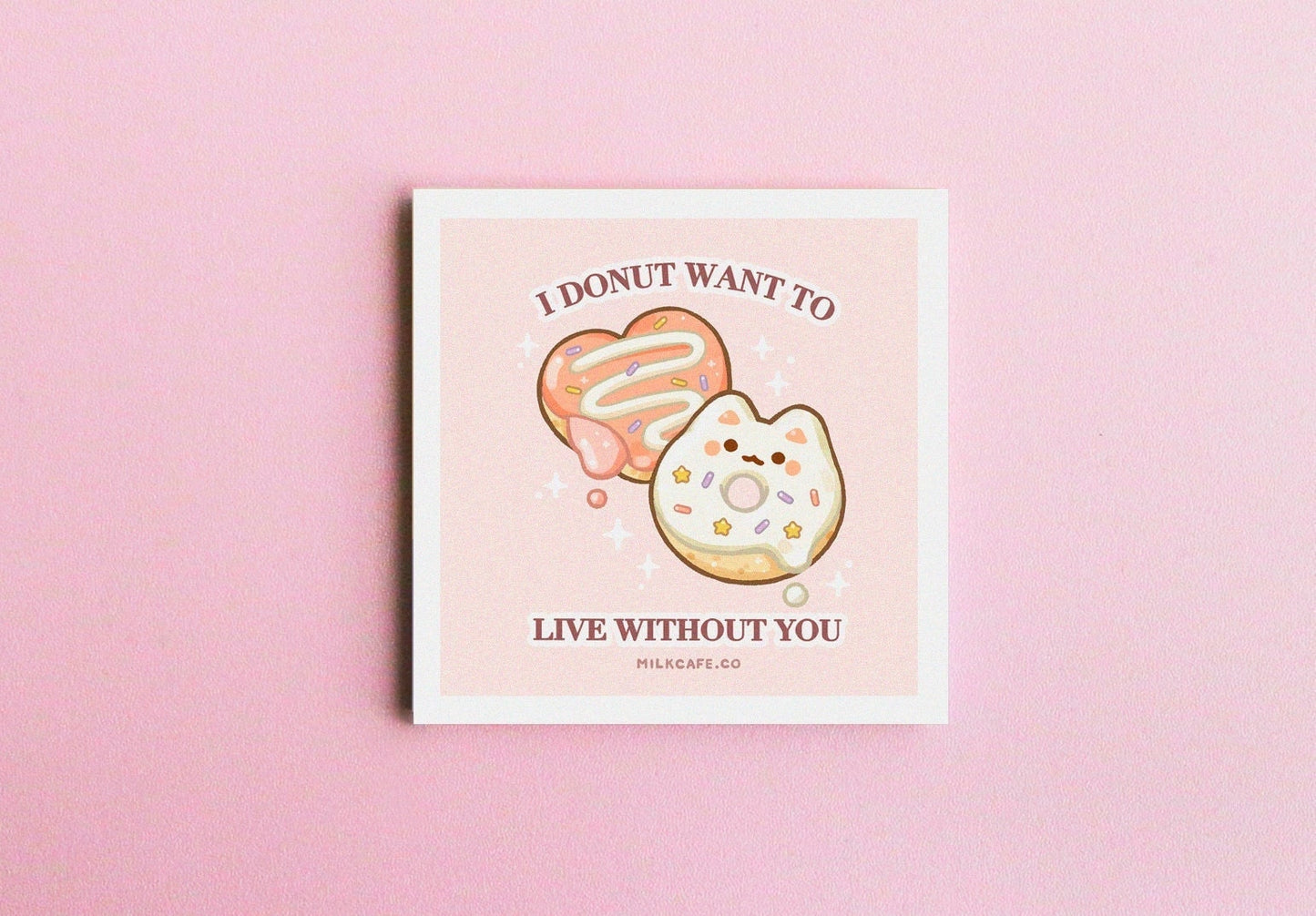 Donut Want To Live Without You - Shimmer Art Print